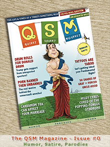 The QSM Magazine - Humor, Satire, and Parodies - Desi Humour and Funny Anecdotes - Download your free copy.