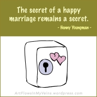 quotes-sayings-happy-marriage-secret-henny-youngman-source-qsm-magazine